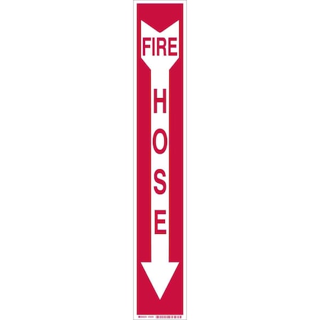 Brady Fire Hose Sign, 24 in Height, 4 in Width, Polyester, Rectangle, English 73678